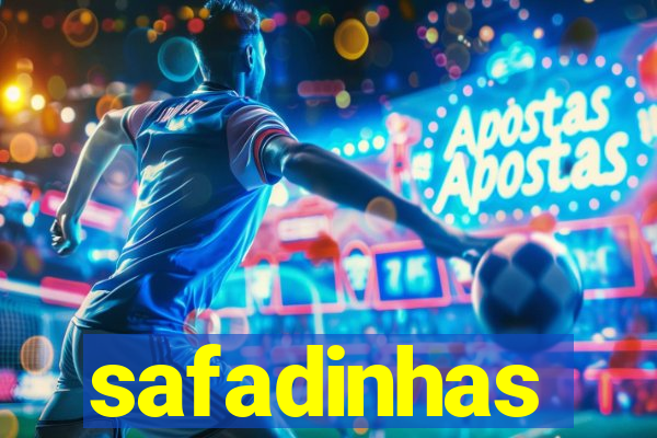 safadinhas